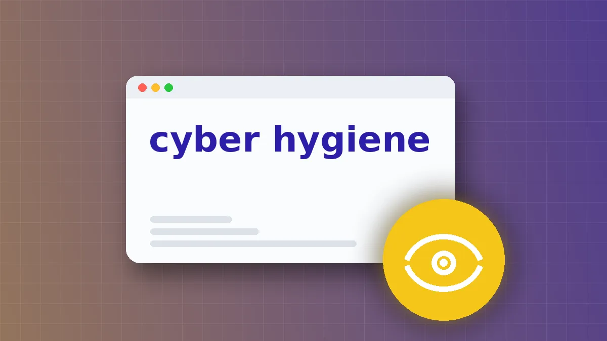 Who Is Responsible For Maintaining Good Cyber Hygiene