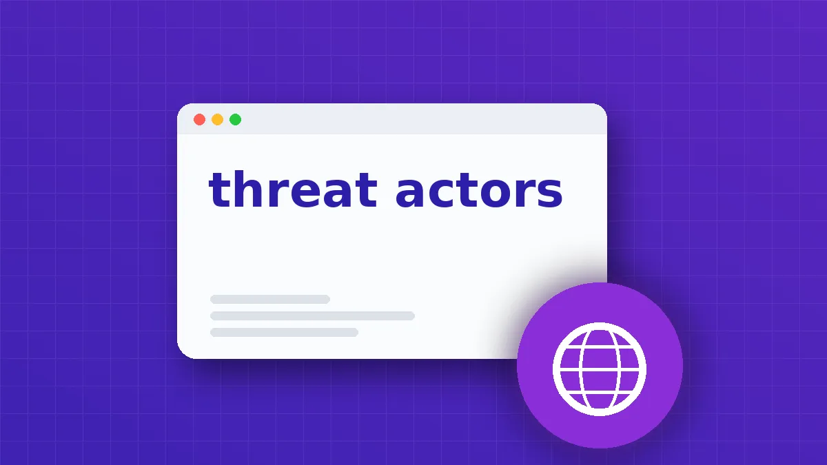 Threat Actors Explained: Motives, Methods and Misconceptions